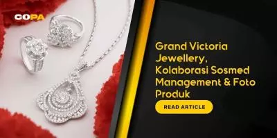Grand Victoria Jewellery, Kolaborasi Sosmed Management & Foto Produk