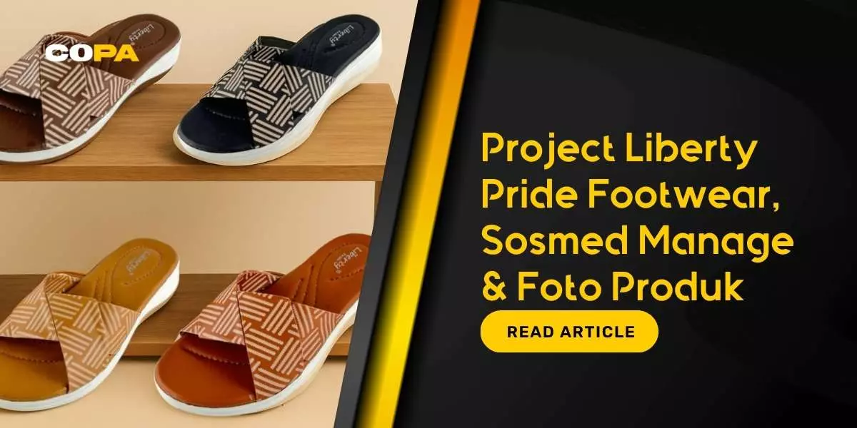 Project Liberty Pride Footwear, Sosmed Manage & Foto Produk